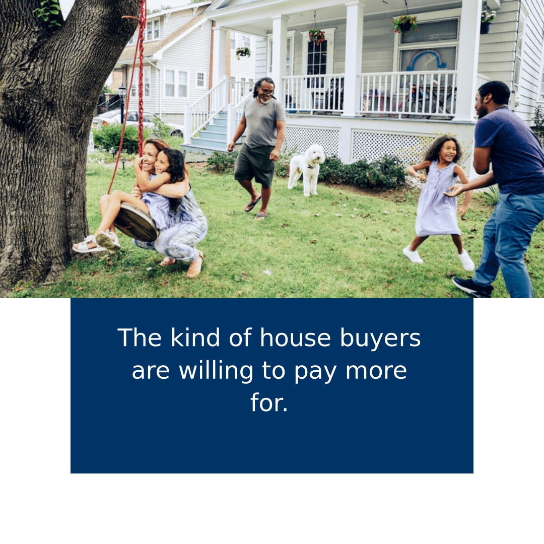 The Kind of House Buyers Are Willing To Pay More...