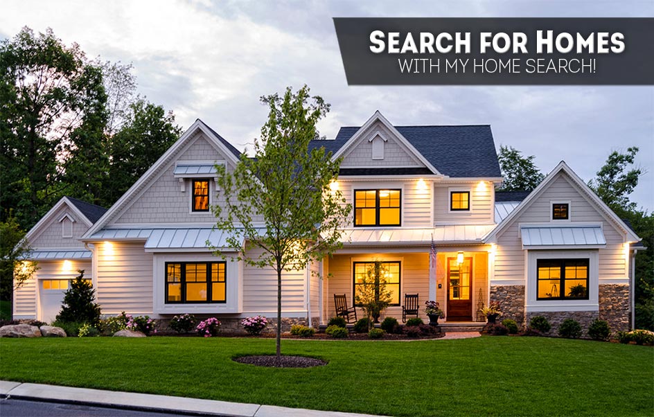 Find the house of your dreams using my home search...